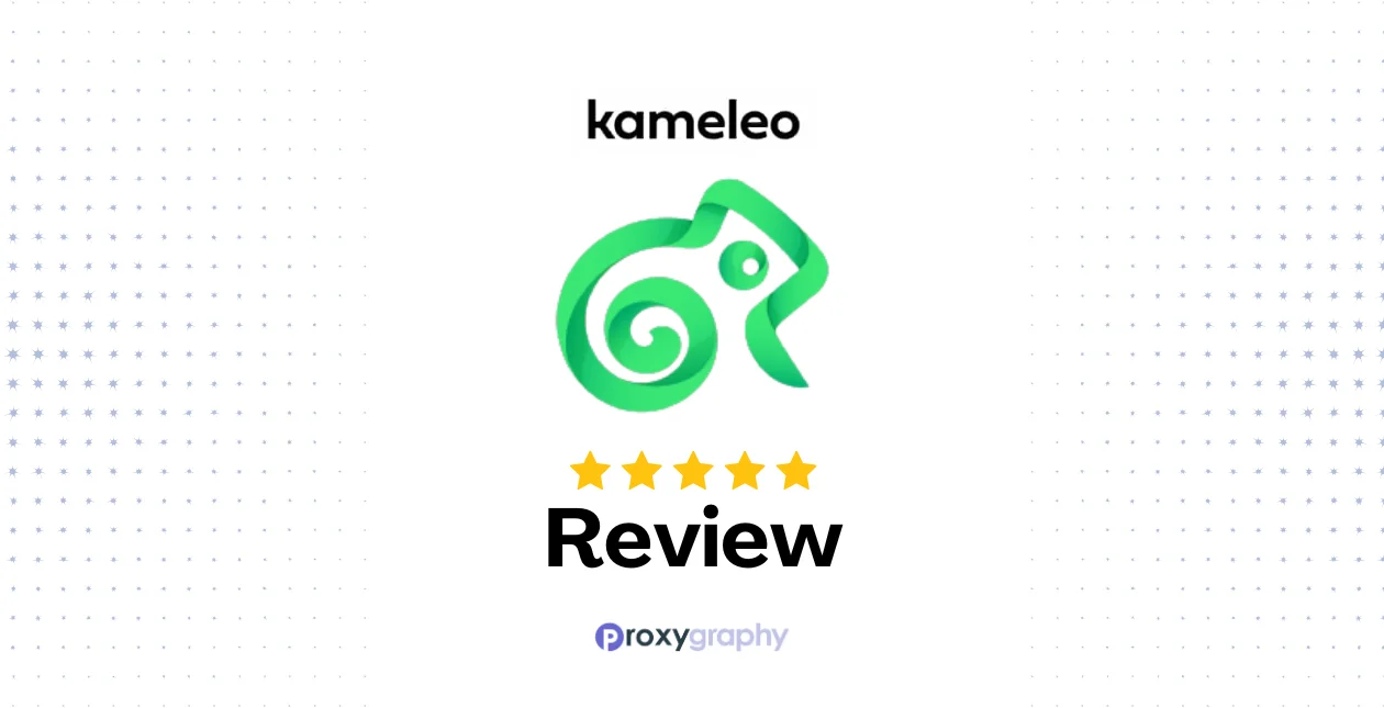 Kameleo Review 2025: Featuers, Pricing, Pros & Cons