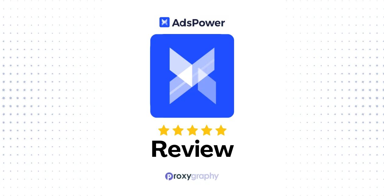 Adspower Review 2025: Features, Pricing, Pros & Cons