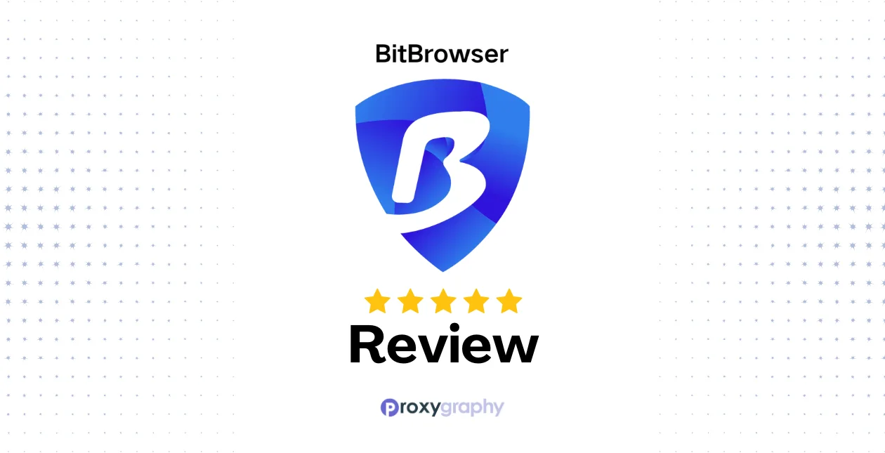 BitBrowser Review 2025: Features, Pricing, Pros & Cons