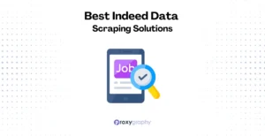 Best Indeed Data Scraping Solutions