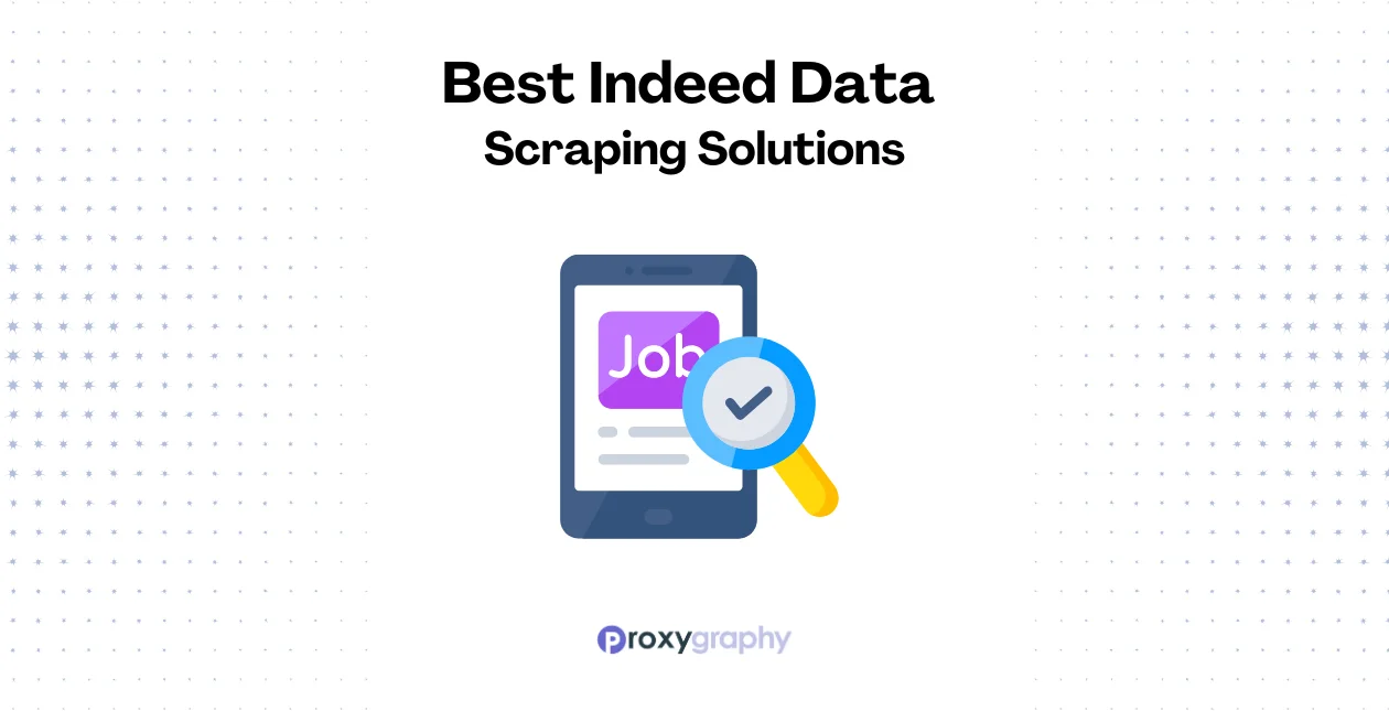 Best Indeed Data Scraping Solutions